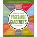 Week-By-Week Vegetable Gardener's Handbook: Perfectly Timed Gardening for Your Most Bountiful Harvest Ever