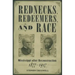 Rednecks, Redeemers, and Race: Mississippi After Reconstruction, 1877-1917