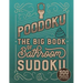 Poodoku: The Big Book of Bathroom Sudoku - 500 Puzzles Easy to Extreme: Poop Themed Sudoku Puzzles of Various Difficulty Levels