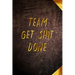 Team Get Shit Done: Funny Gift for Team Members At Work From Boss, Coworker Gift for Employee Appreciation Ideal Christmas Appreciation Da