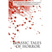 Classic Tales of Horror: A Collection of the Greatest Horror Tales of All-Time: The Call of Cthulhu, Dracula, Frankenstein, The Picture of Dori