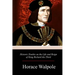 Historic Doubts on the Life and Reign of King Richard the Third
