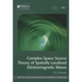 Complex Space Source Theory of Spatially Localized Electromagnetic Waves