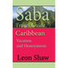 Saba Travel Guide, Caribbean: Vacation and Honeymoon