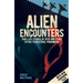 Alien Encounters: True-Life Stories of UFOs and Other Extra-Terrestrial Phenomena. with New Pentagon Files