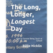 The Long, Longer, Longest Day