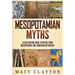 Mesopotamian Myths: A Captivating Guide to Myths from Mesopotamia and Sumerian Mythology