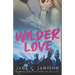 Wilder Love: A Steamy Single Dad Rockstar Romance