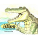Alice the Alligator