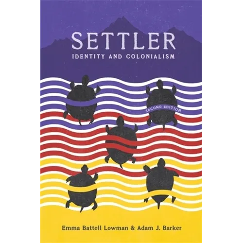 Settler, 2nd Edition: Identity and Colonialism