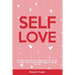 Self-Love: Real Ways and Effective Strategies to Love Yourself No Matter What - Includes Practical Tips to Change Your Life