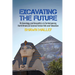 Excavating the Future: Archaeology and Geopolitics in Contemporary North American Science Fiction Film and Television