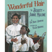 Wonderful Hair: The Beauty of Annie Malone