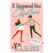 It Happened One Christmas: A Grumpy & Sunshine, City vs. Country, Billionaire Christmas Romance