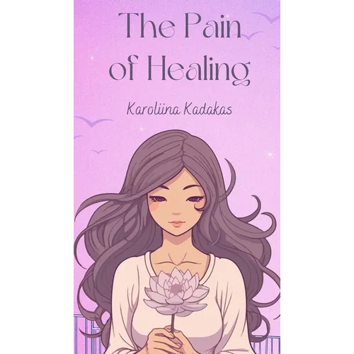 The Pain of Healing