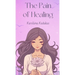 The Pain of Healing