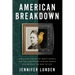 American Breakdown: Our Ailing Nation, My Body's Revolt, and the Nineteenth-Century Woman Who Brought Me Back to Life