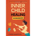 Inner Child Healing Workbook