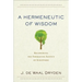 A Hermeneutic of Wisdom: Recovering the Formative Agency of Scripture