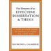 The Elements of an Effective Dissertation and Thesis: A Step-by-Step Guide to Getting it Right the First Time