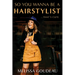 So You Wanna Be a Hairstylist...That's Cute