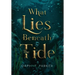 What Lies Beneath the Tide