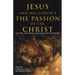 Jesus and Mel Gibson's the Passion of the Christ: The Film, the Gospels and the Claims of History