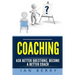 Coaching: Ask Better Questions, Become A Better Coach