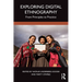 Exploring Digital Ethnography: From Principles to Practice