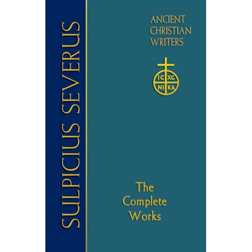 70. Sulpicius Severus: The Complete Works