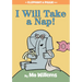 I Will Take a Nap!-An Elephant and Piggie Book
