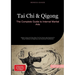 Tai Chi & Qigong: The Complete Guide to Internal Martial Arts: Master Yang and Chen Style Tai Chi Chuan with Essential Qi Gong Practices for Beginners