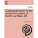 Geological Report of the Midland Counties of North Carolina, Etc.