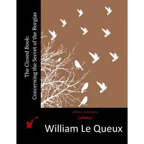 The Closed Book: Concerning the Secret of the Borgias