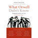 What Orwell Didn't Know
