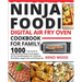 Ninja Foodi Digital Air Fry Oven Cookbook for Family: 1000-Day Quick & Easy Delicious Ninja Foodi Digital Air Fry Oven Recipes to Air Fry, Roast, Broi