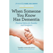 When Someone You Know Has Dementia: Practical Advice for Families and Caregivers