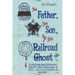 The Father, the Son, and the Railroad Ghost