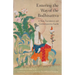 Entering the Way of the Bodhisattva: A New Translation and Contemporary Guide