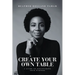 Create Your Own Table A Guide To Discovering Your Purpose