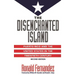 The Disenchanted Island: Puerto Rico and the United States in the Twentieth Century