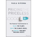 Pricing the Priceless: The Financial Transformation to Value the Planet, Solve the Climate Crisis, and Protect Our Most Precious Assets