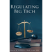 Regulating Big Tech: The Analysis of Competition to Remedy Nineteenth-Century Legal Restraint for Twenty-first Century Innovation