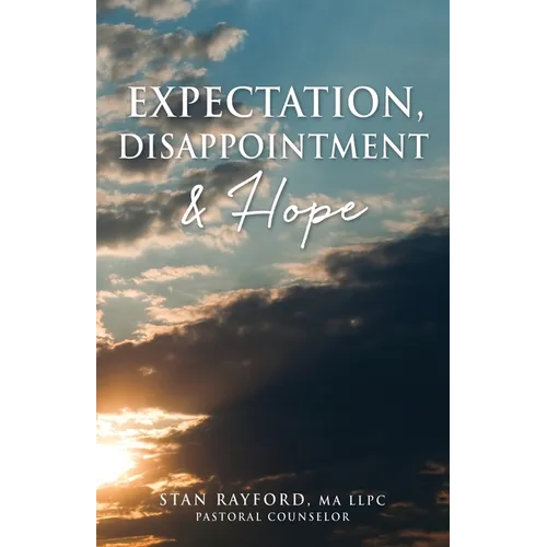 Expectation, Disappointment & Hope
