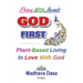 Flying With Angels GOD FIRST: Plant-Based Living In Love With God