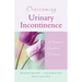 Overcoming Urinary Incontinence: A Woman's Guide to Treatment