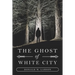 The Ghost of White City