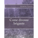 Come divenni brigante