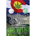Weedgalized in Colorado: True Tales From The High Country