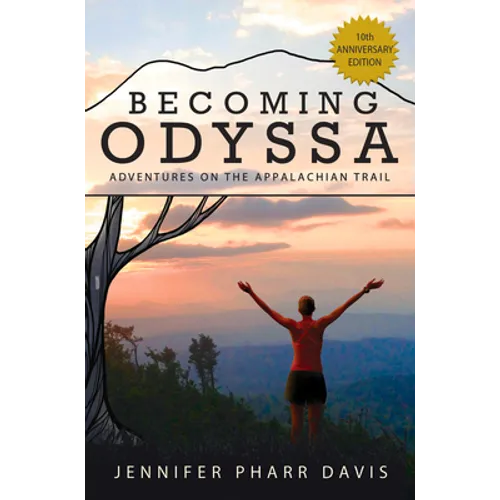 Becoming Odyssa: Adventures on the Appalachian Trail